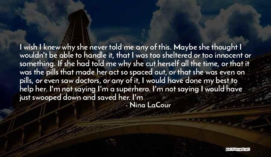 Living The High Life Quotes By Nina LaCour Living The High Life Quotes By Nina LaCour