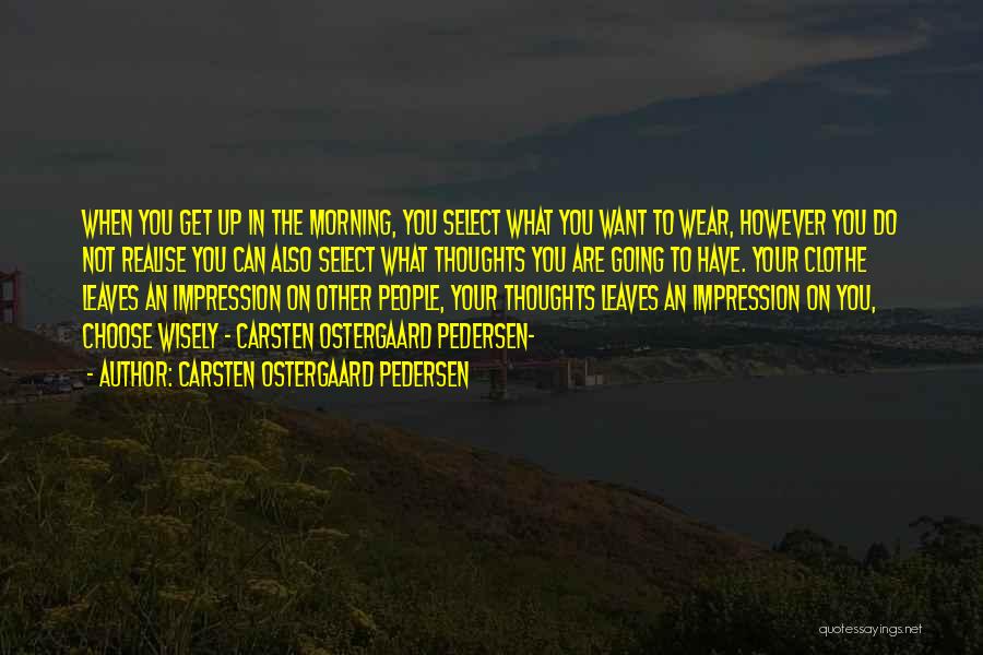 Living The Life You Choose Quotes By Carsten Ostergaard Pedersen