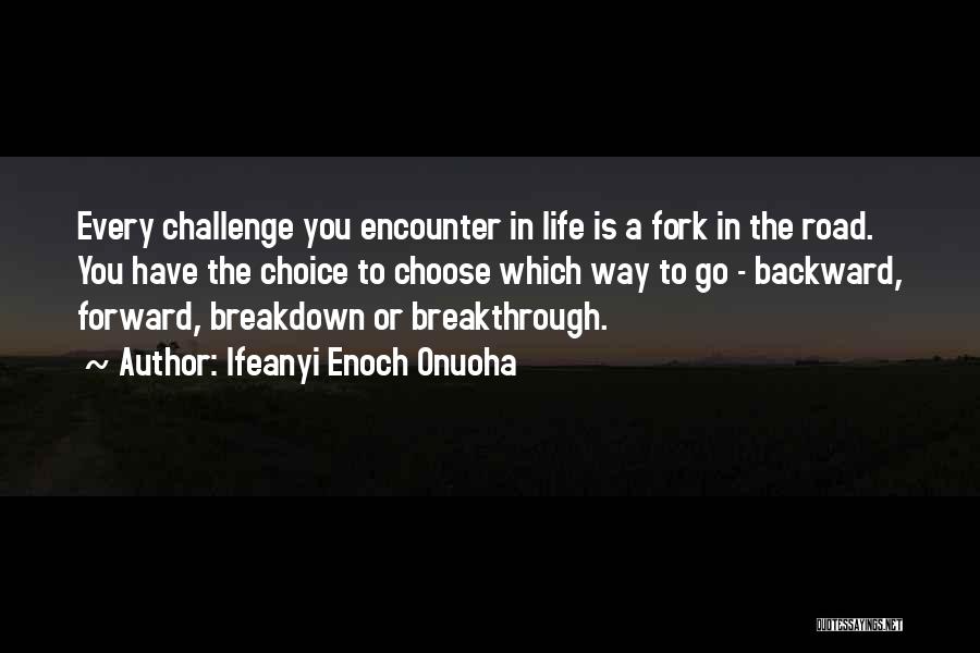 Living The Life You Choose Quotes By Ifeanyi Enoch Onuoha