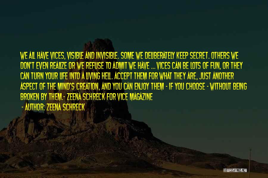 Living The Life You Choose Quotes By Zeena Schreck