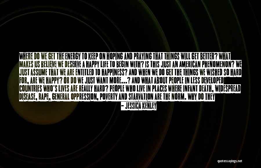 Living The Life You Deserve Quotes By Jessica Kenley