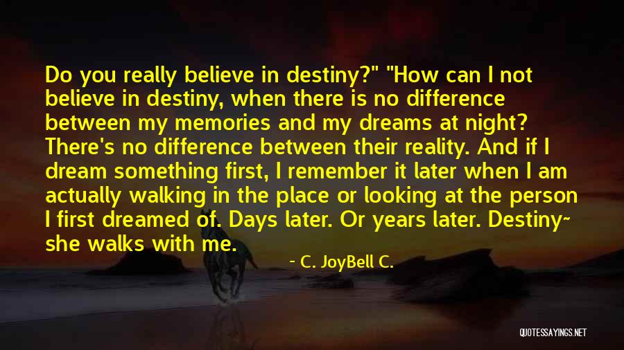Living The Life You Dreamed Of Quotes By C. JoyBell C. Living The Life You Dreamed Of Quotes By C. JoyBell C.