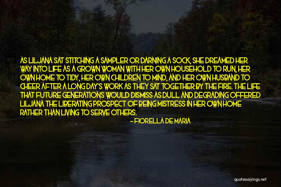 Living The Life You Dreamed Of Quotes By Fiorella De Maria Living The Life You Dreamed Of Quotes By Fiorella De Maria