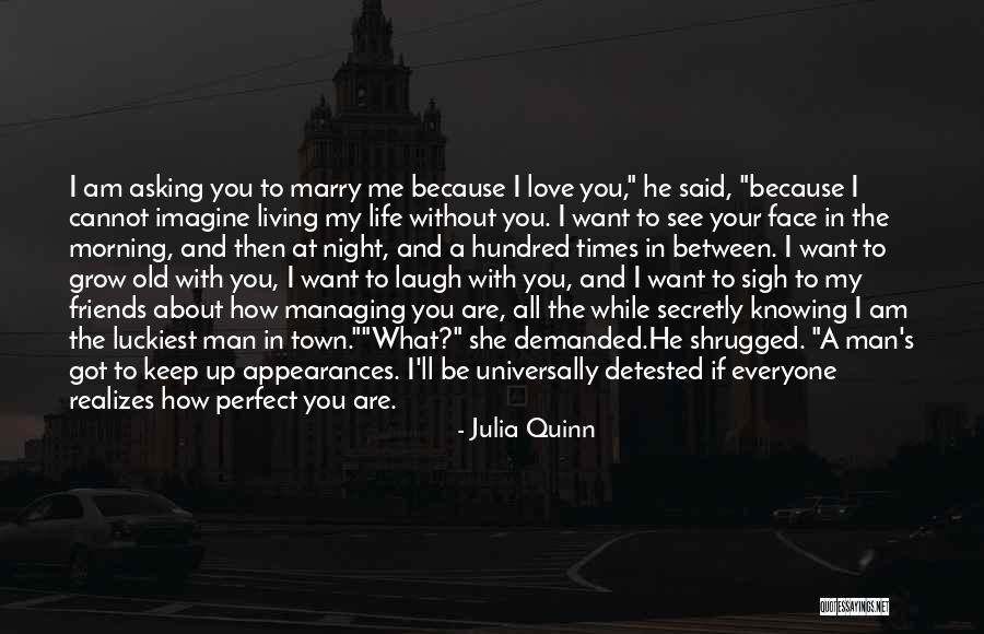 Living The Perfect Life Quotes By Julia Quinn