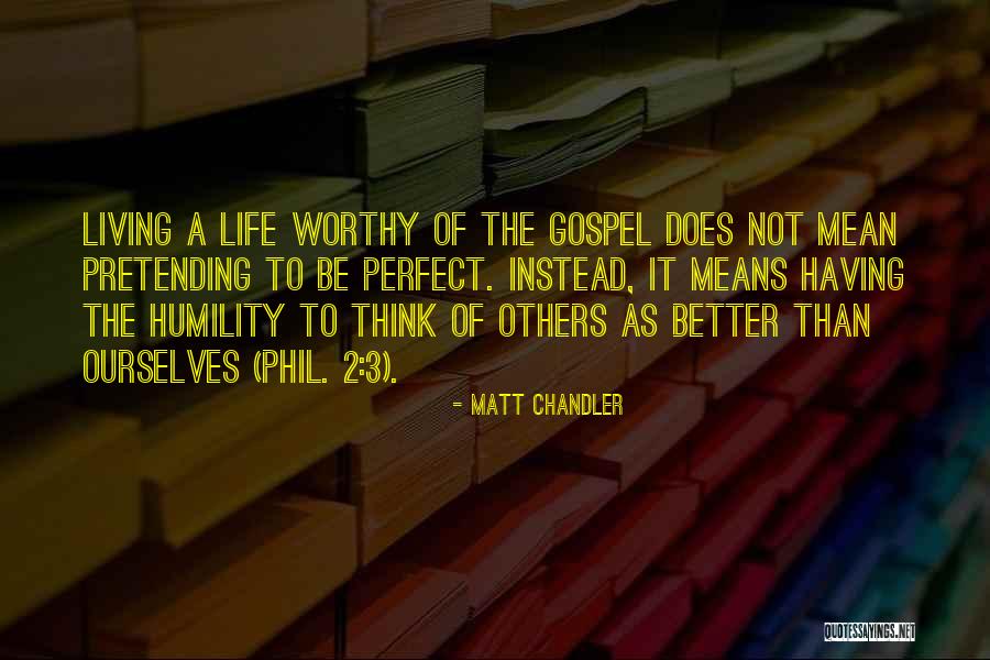 Living The Perfect Life Quotes By Matt Chandler