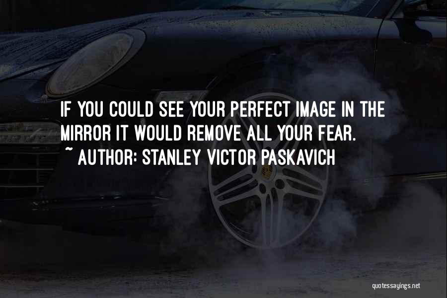 Living The Perfect Life Quotes By Stanley Victor Paskavich