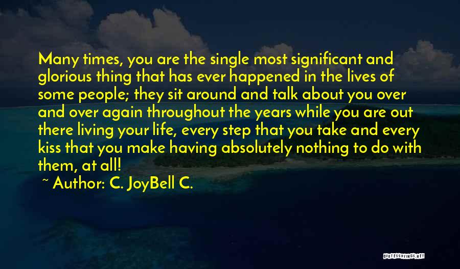 Living The Single Life Quotes By C. JoyBell C.