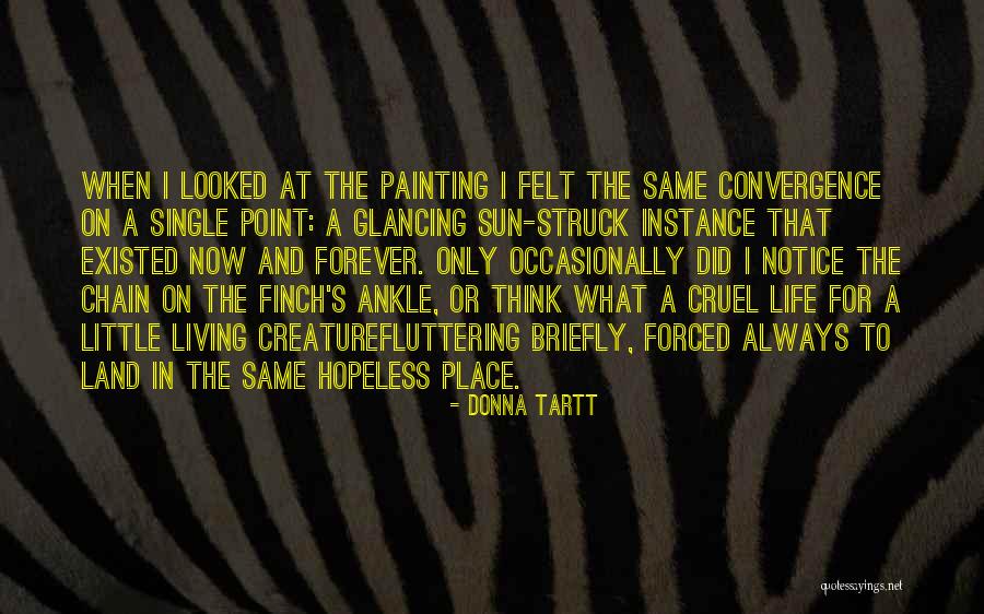 Living The Single Life Quotes By Donna Tartt Living The Single Life Quotes By Donna Tartt