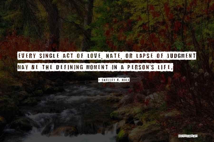 Living The Single Life Quotes By Shelley K. Wall