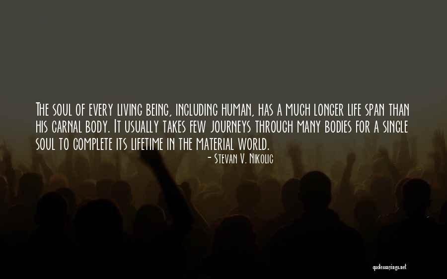 Living The Single Life Quotes By Stevan V. Nikolic Living The Single Life Quotes By Stevan V. Nikolic