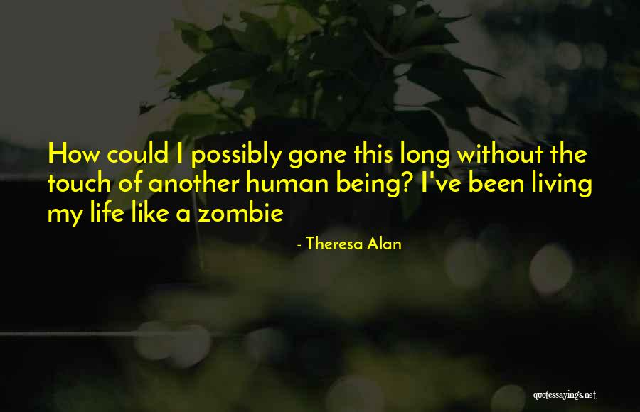 Living The Single Life Quotes By Theresa Alan Living The Single Life Quotes By Theresa Alan