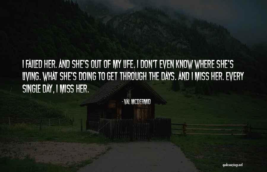 Living The Single Life Quotes By Val McDermid Living The Single Life Quotes By Val McDermid