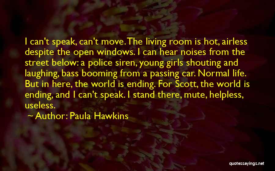 Living The Street Life Quotes By Paula Hawkins