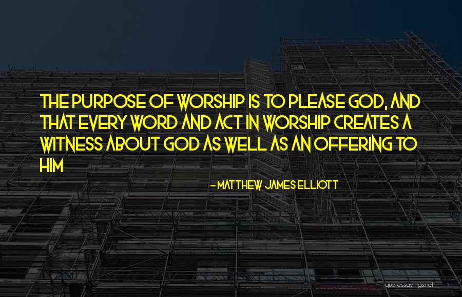 Living The Word Of God Quotes By Matthew James Elliott Living The Word Of God Quotes By Matthew James Elliott