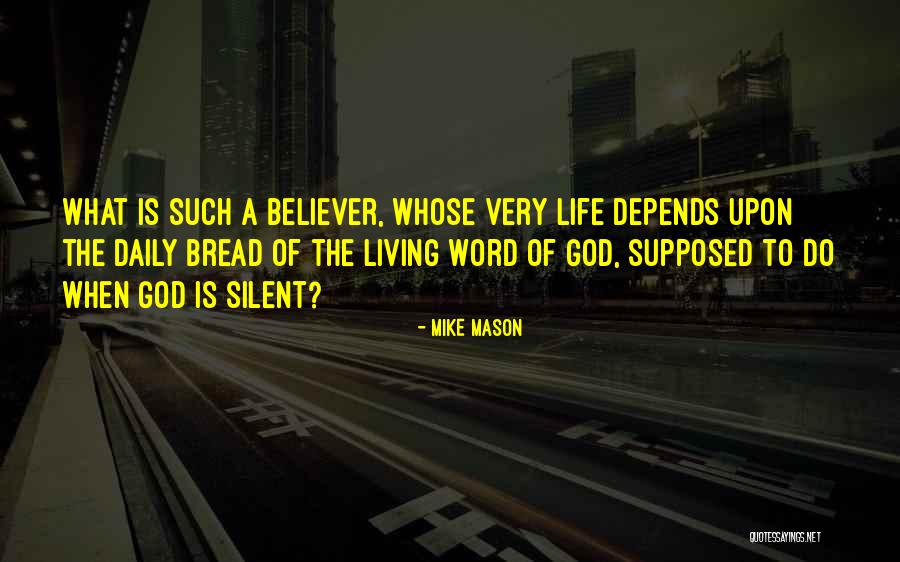 Living The Word Of God Quotes By Mike Mason Living The Word Of God Quotes By Mike Mason