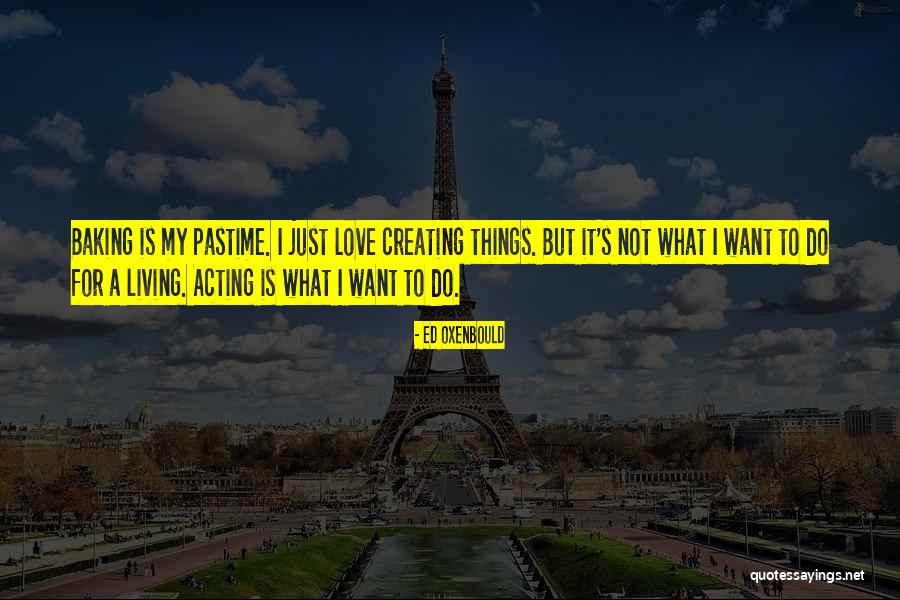 Living Things Quotes By Ed Oxenbould Living Things Quotes By Ed Oxenbould