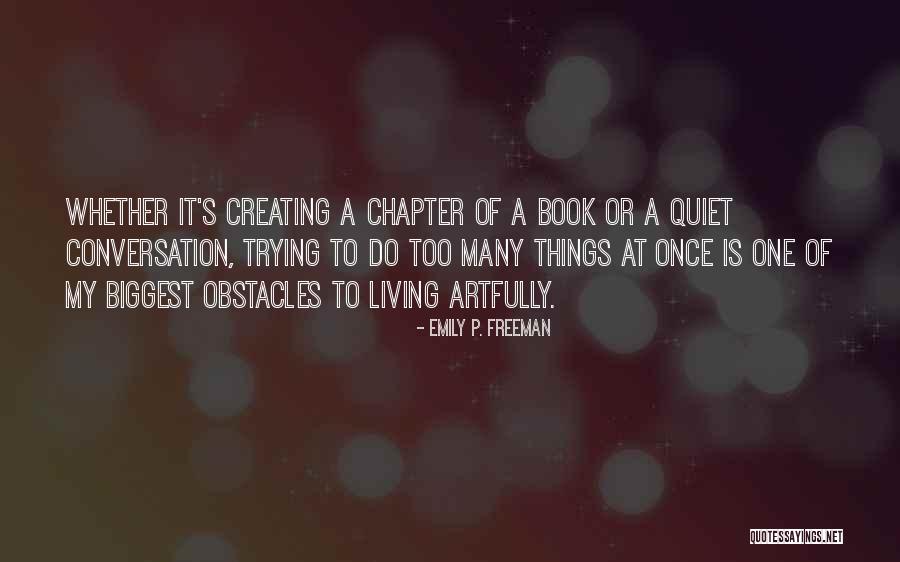 Living Things Quotes By Emily P. Freeman Living Things Quotes By Emily P. Freeman