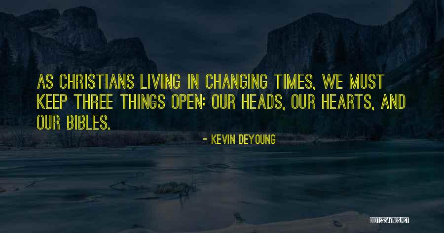 Living Things Quotes By Kevin DeYoung Living Things Quotes By Kevin DeYoung