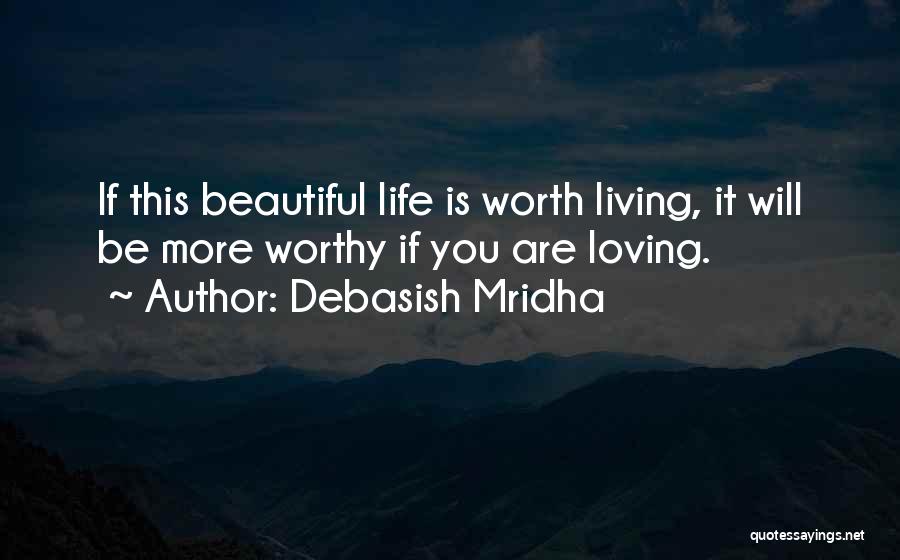 Living This Life Quotes By Debasish Mridha