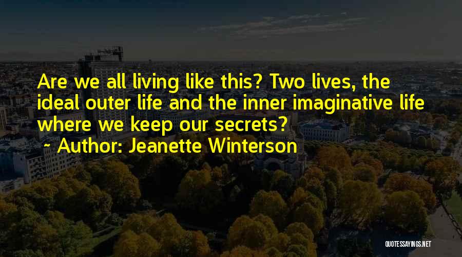 Living This Life Quotes By Jeanette Winterson