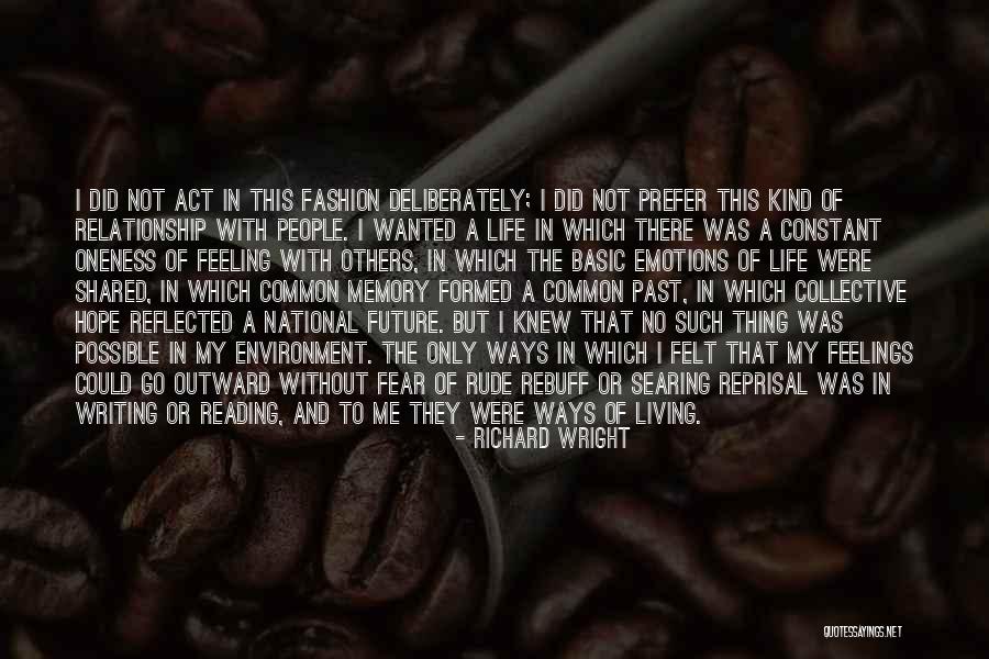 Living This Life With No Fear Quotes By Richard Wright Living This Life With No Fear Quotes By Richard Wright