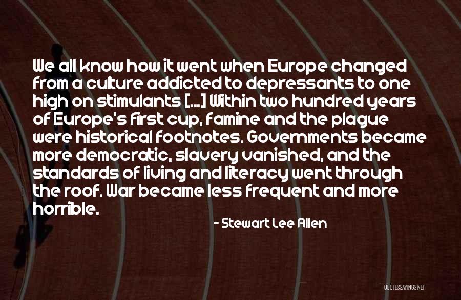 Living Through History Quotes By Stewart Lee Allen Living Through History Quotes By Stewart Lee Allen