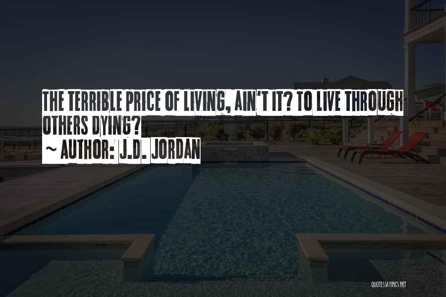 Living Through Others Quotes By J.D. Jordan