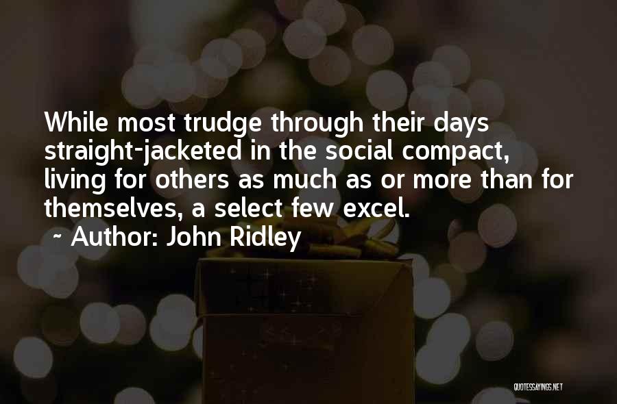 Living Through Others Quotes By John Ridley