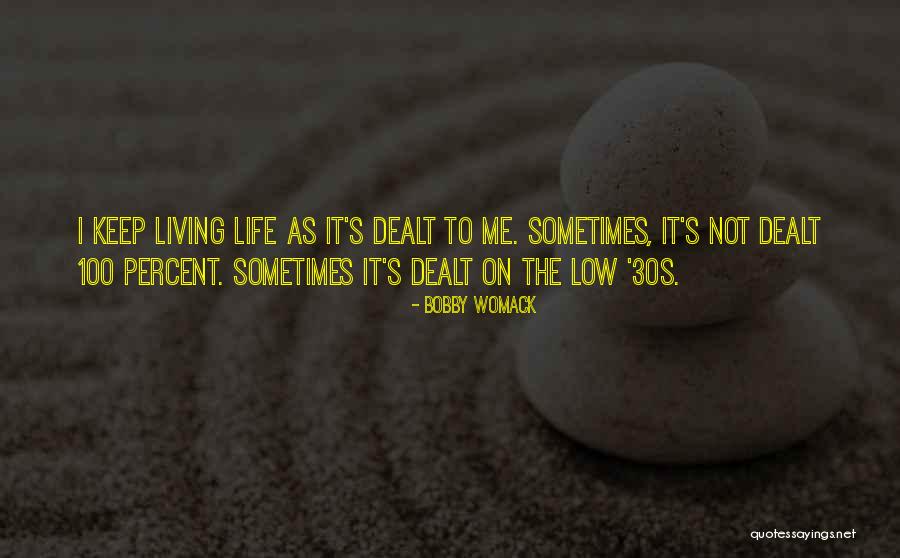 Living To 100 Quotes By Bobby Womack Living To 100 Quotes By Bobby Womack