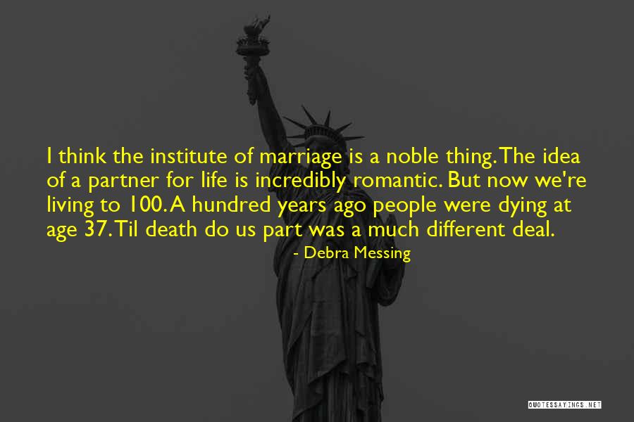 Living To 100 Quotes By Debra Messing Living To 100 Quotes By Debra Messing