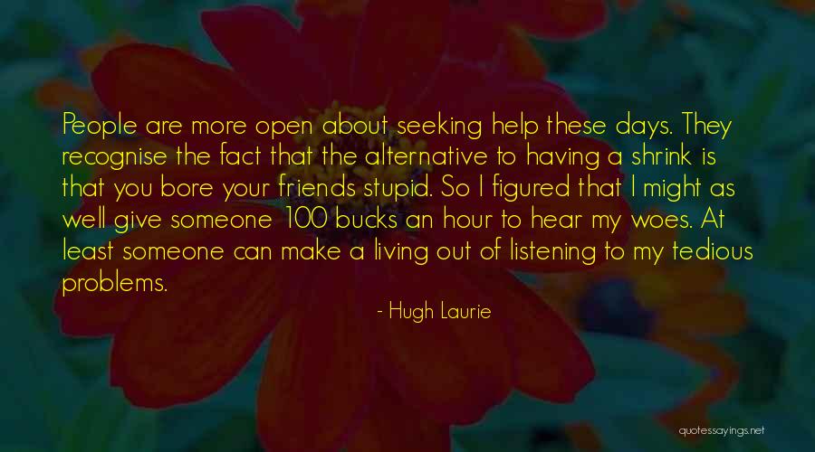 Living To 100 Quotes By Hugh Laurie