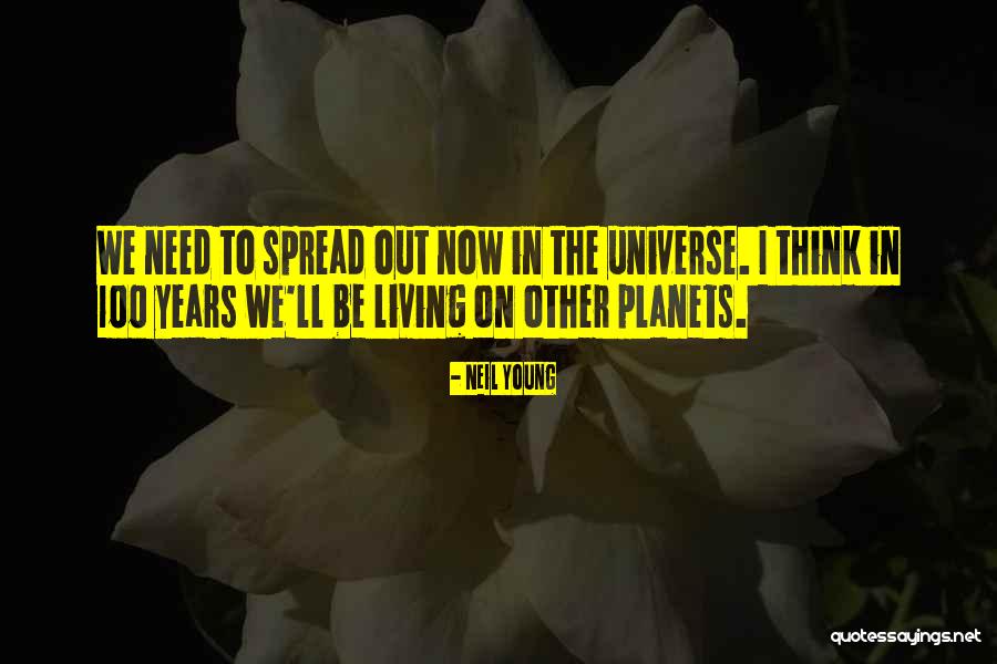 Living To 100 Quotes By Neil Young Living To 100 Quotes By Neil Young