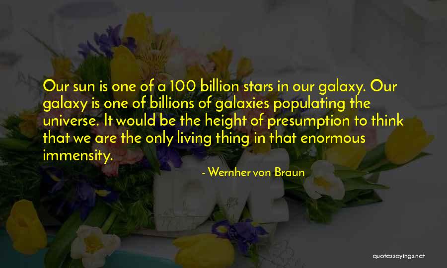 Living To 100 Quotes By Wernher Von Braun