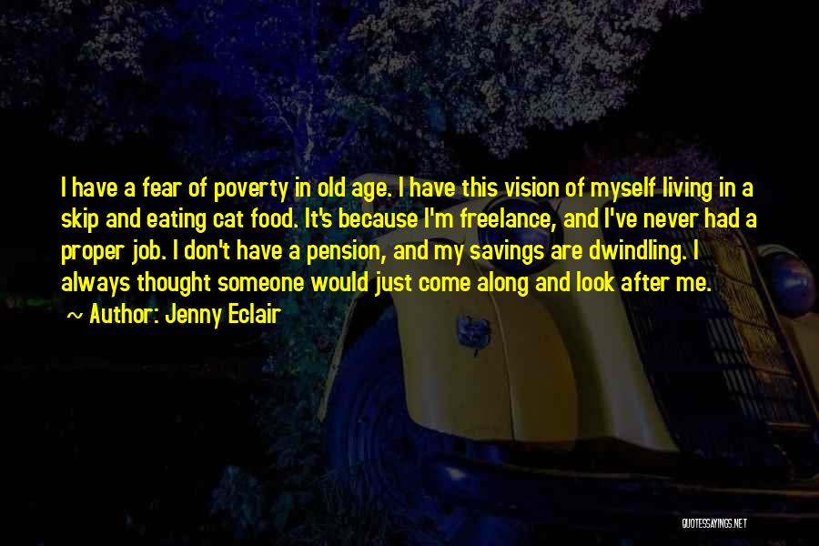 Living To An Old Age Quotes By Jenny Eclair
