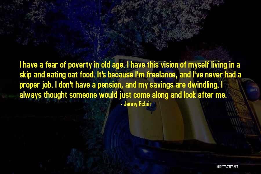 Living To An Old Age Quotes By Jenny Eclair