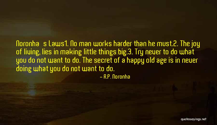 Living To An Old Age Quotes By R.P. Noronha