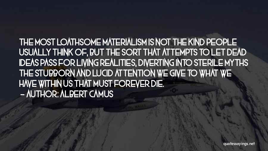 Living To Die Quotes By Albert Camus