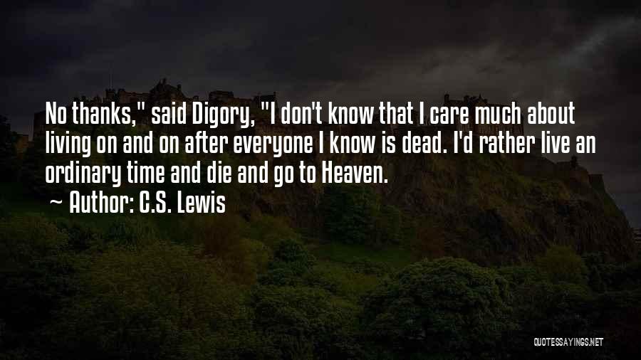 Living To Die Quotes By C.S. Lewis