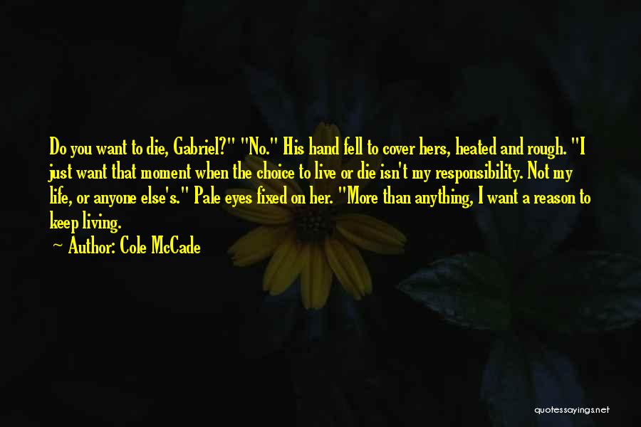 Living To Die Quotes By Cole McCade