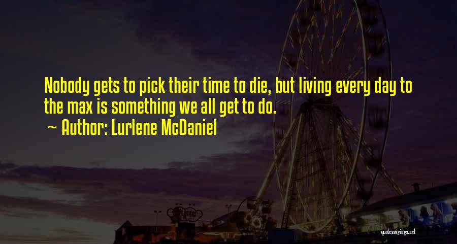 Living To Die Quotes By Lurlene McDaniel