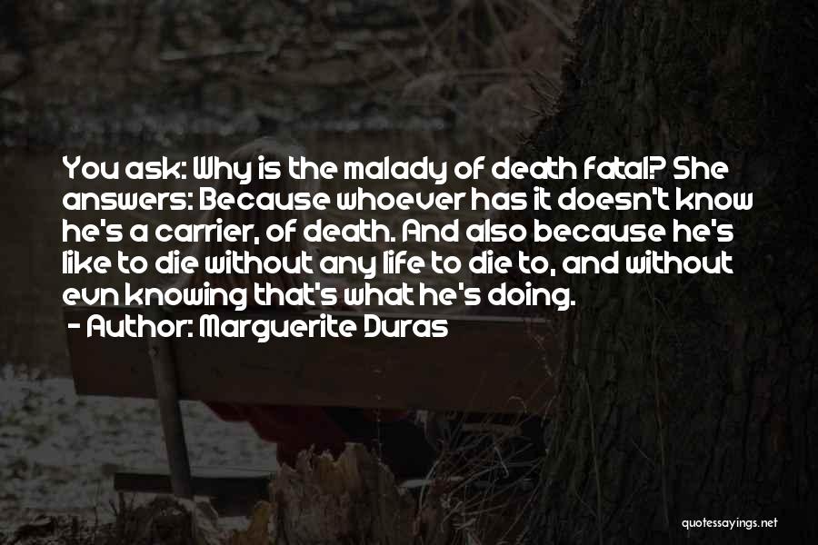 Living To Die Quotes By Marguerite Duras