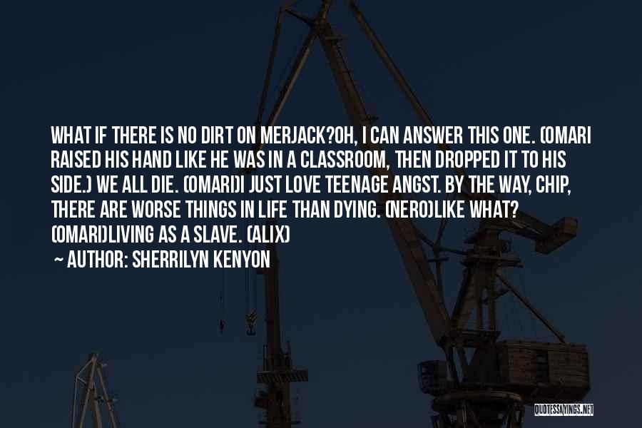 Living To Die Quotes By Sherrilyn Kenyon
