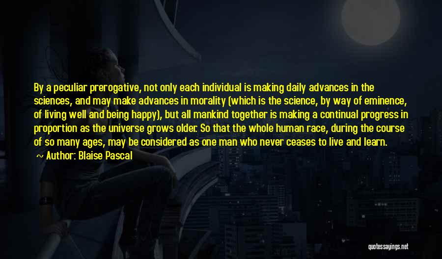 Living To Learn Quotes By Blaise Pascal