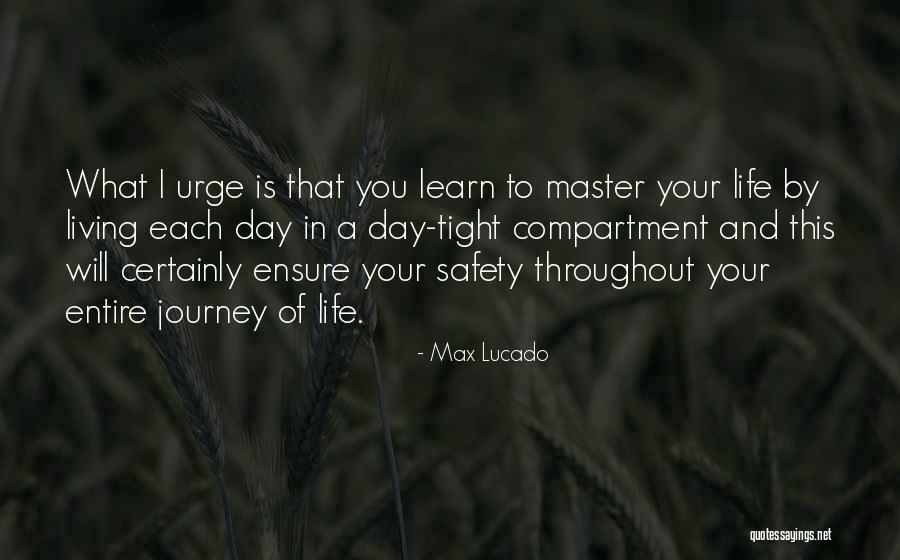 Living To Learn Quotes By Max Lucado