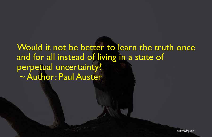 Living To Learn Quotes By Paul Auster