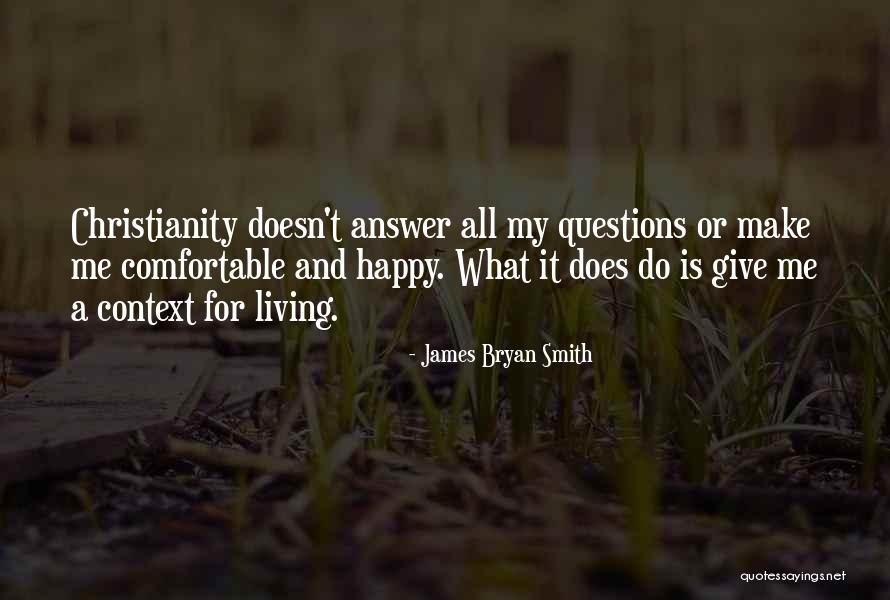 Living To Make Others Happy Quotes By James Bryan Smith Living To Make Others Happy Quotes By James Bryan Smith