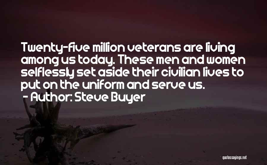 Living To Serve Others Quotes By Steve Buyer