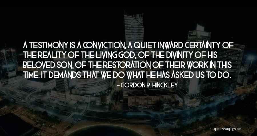 Living To Work Quotes By Gordon B. Hinckley Living To Work Quotes By Gordon B. Hinckley