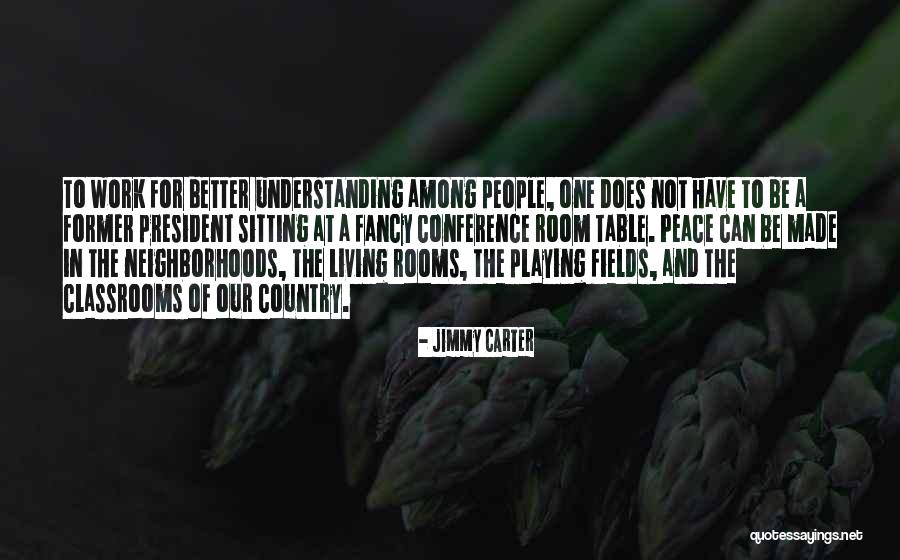 Living To Work Quotes By Jimmy Carter Living To Work Quotes By Jimmy Carter