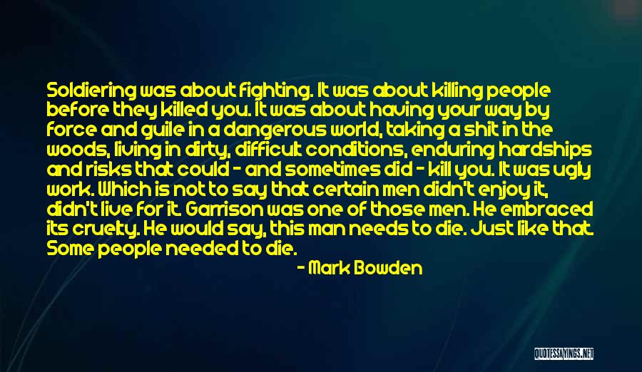 Living To Work Quotes By Mark Bowden Living To Work Quotes By Mark Bowden